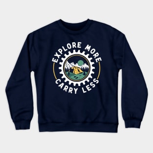 Bikepacking Explore More Carry Less Crewneck Sweatshirt